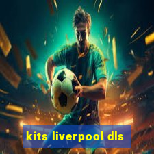 kits liverpool dls